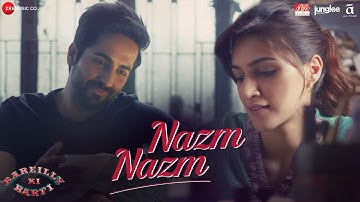 Nazm Nazm - Lyrical | Bareilly Ki Barfi | Rajkummar Rao, Ayushmann Khurrana, Kriti Sanon | Arko