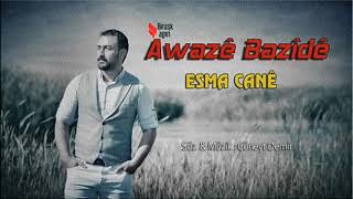 AWAZÊ BAZÎDÊ - ESMA CANÊ Resimi