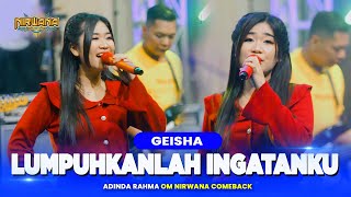 LUMPUHKAN INGATANKU ( GEISHA ) - Adinda Rahma OM NIRWANA COMEBACK