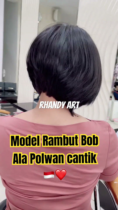 MODEL RAMBUT BOB ALA POLWAN CANTIK 😍 | MODEL RAMBUT BOB POLWAN