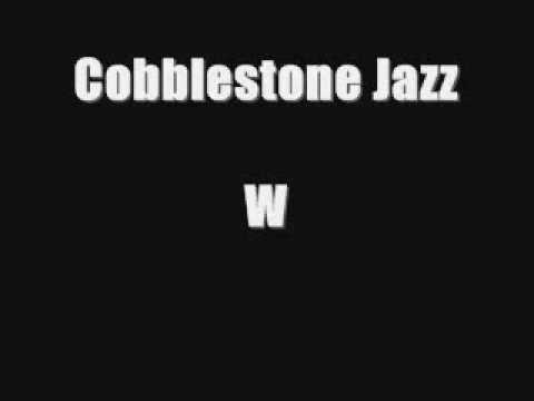 Cobblestone Jazz - W