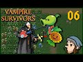 Grandpa Discovers Physical Labor - Vampire Survivors (Part 6)
