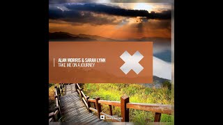 Alan Morris \u0026 Sarah Lynn - Take Me On A Journey (Original Mix)
