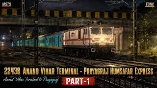 22438Anand Vihar Terminal - Prayagraj Humsafar Express | ANVT to PRYG Full Journey | TGNC | Part-1