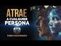 Cmo atraer a una persona en especfico con el poder psicotronico activa la magia psicotronica 