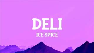 Ice Spice - Deli (Lyrics) Resimi