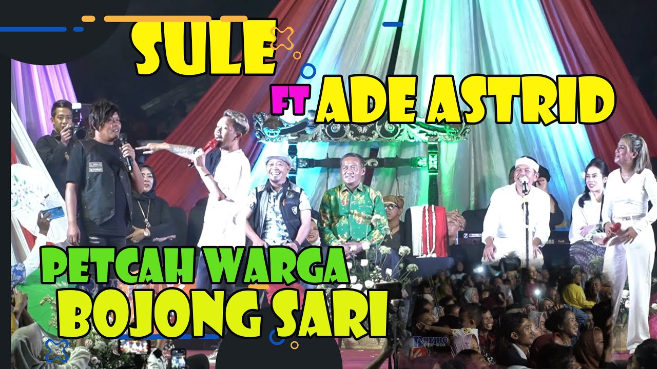 ADE ASTRID FT SULE PECAAAAHHHH !!!!!! MENGHIBUR WARGA BOJONG SARI