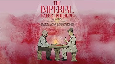 The Imperial Patek Philippe | A Short Documentary