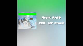 Misik RAID -EXIL  [EP Ether] raid يفاجئنا