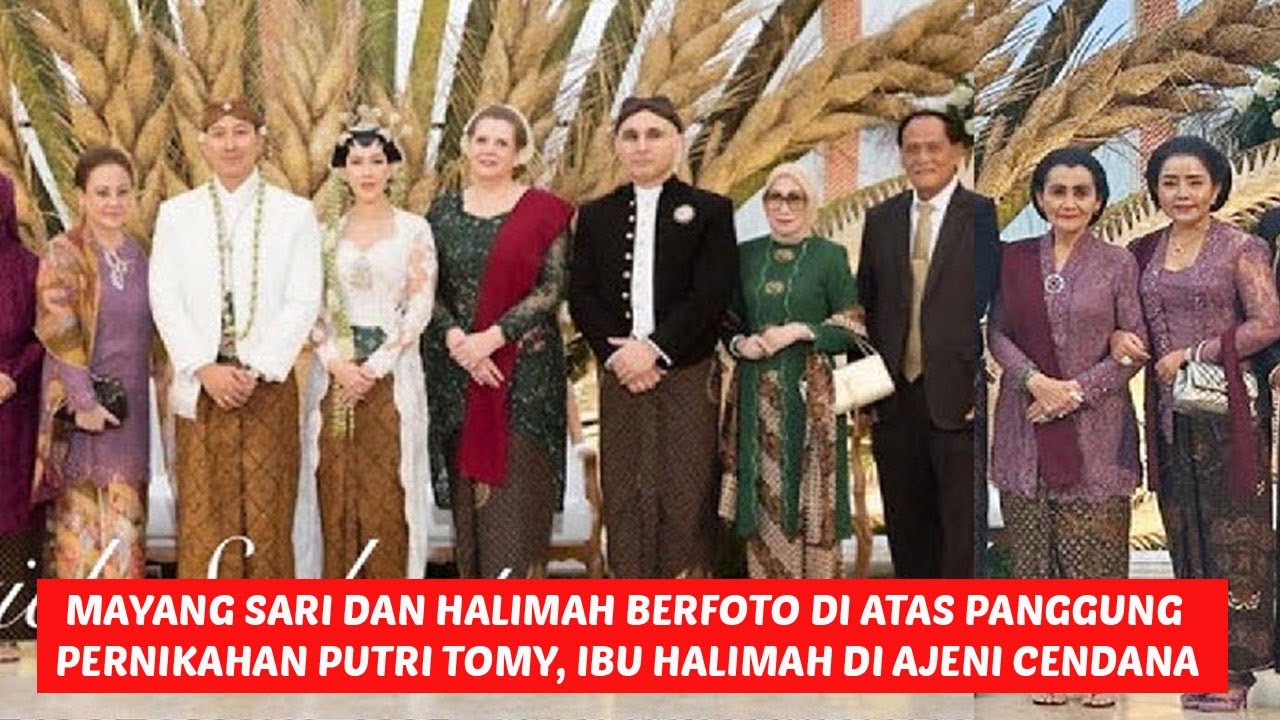 halimah masuk di album keluarga cendana di pernikahan putra tomy, mayang sari  tempel terus suami