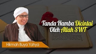 Tanda Hamba Dicintai Oleh Allah SWT - Hikmah Buya Yahya