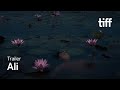 ALI Trailer | TIFF 2025