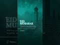 🌙✨ EID MUBARAK! ✨🌙
