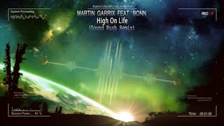 Martin Garrix feat. Bonn - High On Life (Sound Rush Bootleg) [Free Release] chords