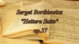 S.Bortkiewicz - &quot;Heitere Suite&quot; ор. 57