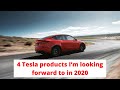 4 Tesla products I’m looking forward to in 2020