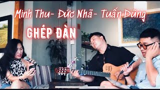 Khi giấc mơ về/ Đường xưa- Minh Thu/ Tuấn Dũng/ Đức Nhã