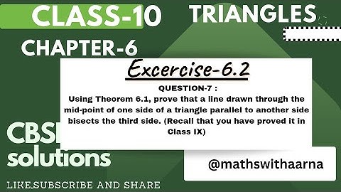 Using Theorem 6.1, prove that a line drawn through the mid-point of one side of a triangle parallel
