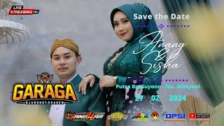 🔴📡LIVE ARDHANI TV || WEDDING ANANG & SISKA || CS. GARAGA || JANGKAR SOUND || WONOSARI, 27-2-2024