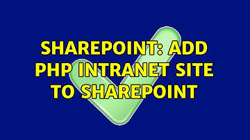 Sharepoint: Add PHP Intranet Site to sharepoint