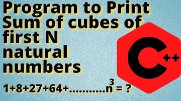 Sum of cubes of first N natural numbers in C++