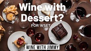 Sweet food and wine pairing for WSET by Wine With Jimmy 928 views 2 months ago 8 minutes, 9 seconds