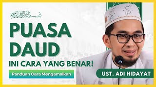 Puasa Nabi Daud yang Benar — Penjelasan Ustadz Adi Hidayat | Niat, Tata Cara & Keutamaan Lengkap