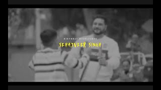 Sehajveer Singh Pre -Birthday Film 2025