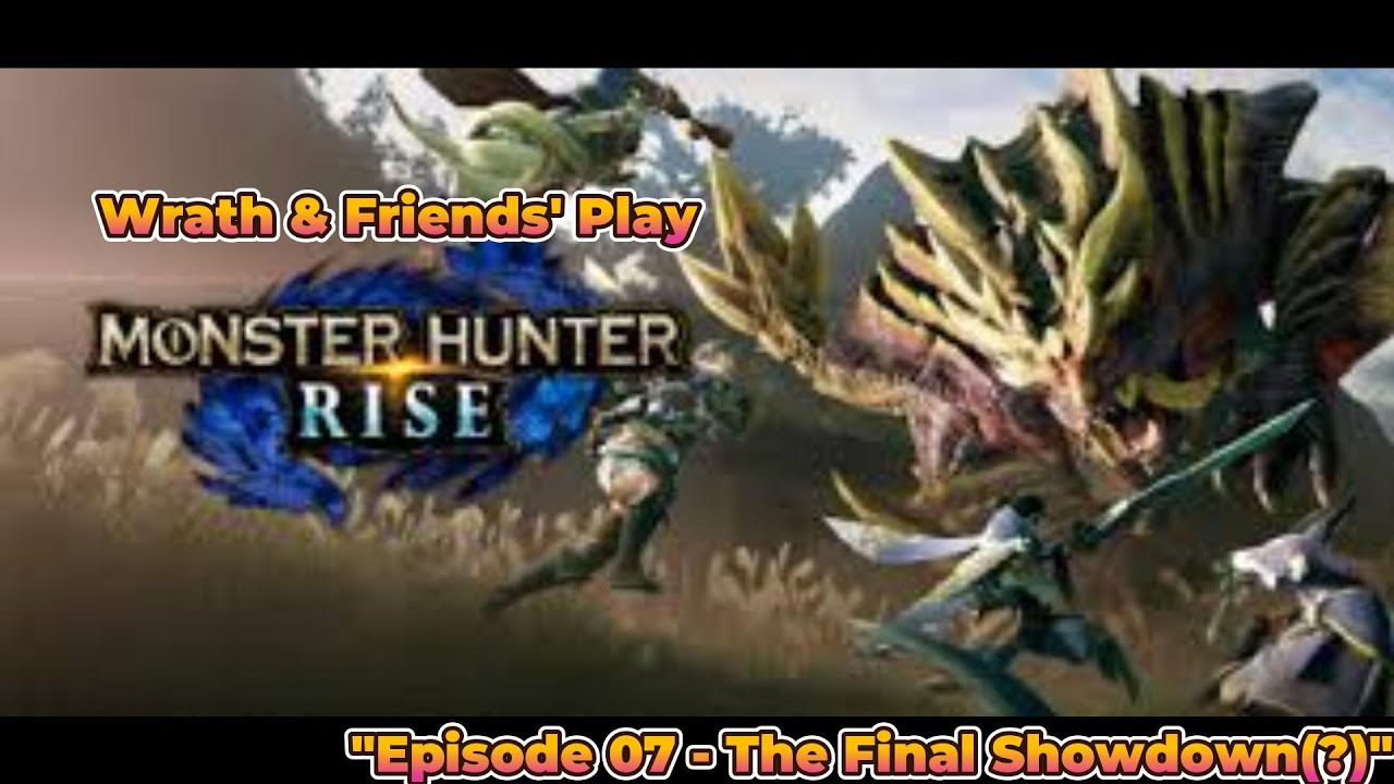 The Final Showdown(?) - Monster Hunter Mania | Episode 07