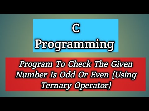 Program To Check The Given Number Is Odd or Even (Using Ternary Operator)