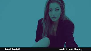 Sofia Karlberg - Bad Habit (Official Audio)