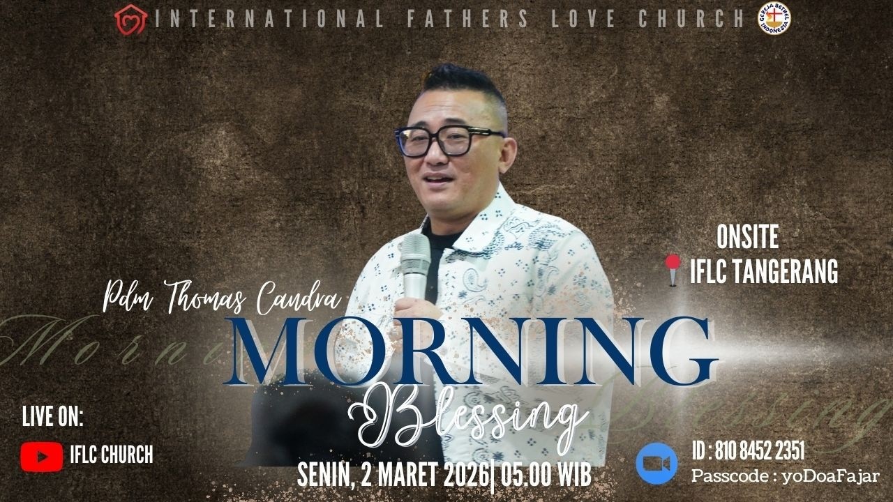 02 MARET 2026 | IFLC Morning Blesssing Pukul 05.00 WIB