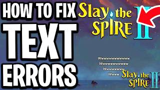 How to Fix Text Error WWWW Bug In Slay the Spire 2 - Full Guide