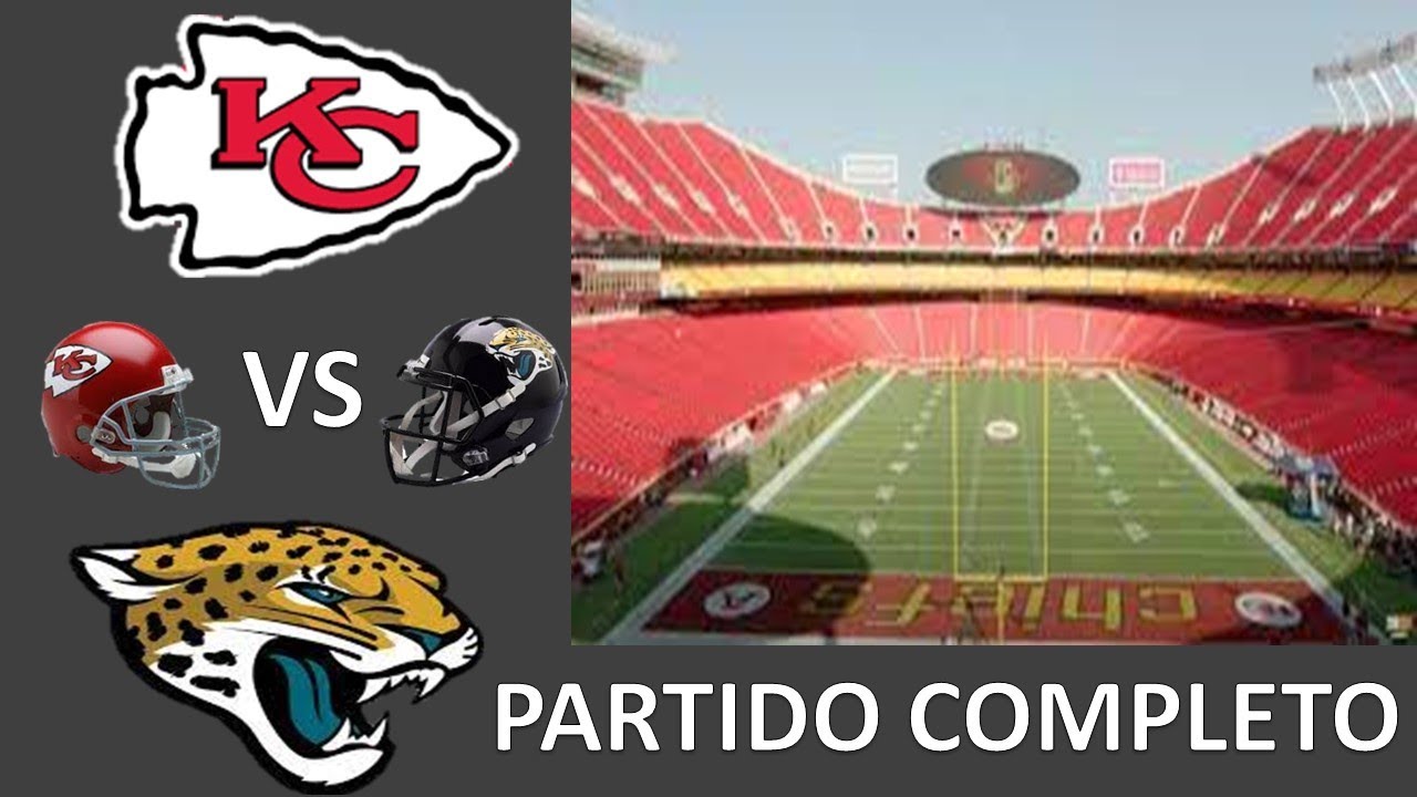 KANSAS CITY CHIEFS VS JACKSONVILLE JAGUARS PARTIDO COMPLETO YouTube