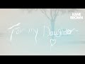 Kane Brown: For My Daughter - 1 HOUR