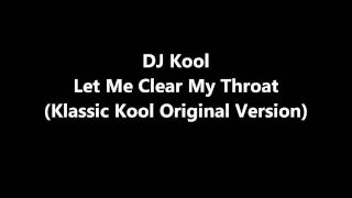 Video thumbnail of "DJ Kool - Let Me Clear My Throat (Klassic Kool Original Version)"