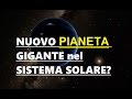 Nuovo Pianeta Gigante nel Sistema Solare? Parliamone