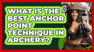 What Is The Best Anchor Point Technique In Archery? - The Marksman