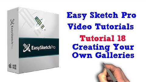 Easy Sketch Pro Training Tutorial 18 - Creating Your Own Galleries