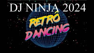 Retro Mix 2024 Dj Ninja
