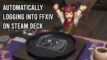 Automatically Logging into FFXIV on Steam Deck w/ XIVLauncher Auto OTP