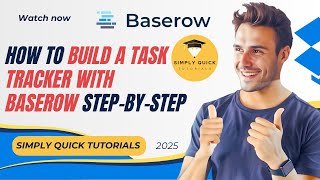 How to Build a Task Tracker with Baserow Step-by-Step 2025