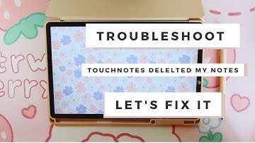 Lost all of Your Notes in touchnotes? Let