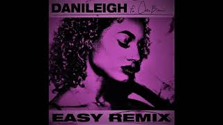 DaniLeigh - Easy (Remix/slowed) feat. Chris Brown