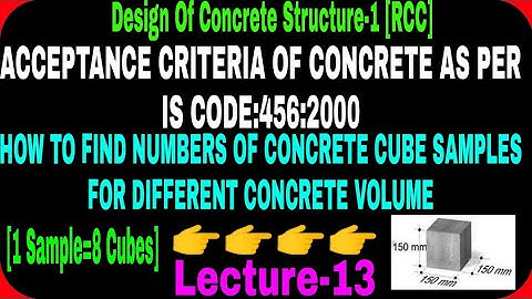 13.RCC.|| Acceptance Criteria Of Concrete Cube As IS Code | Number Of Concrete Cube Samples For Test