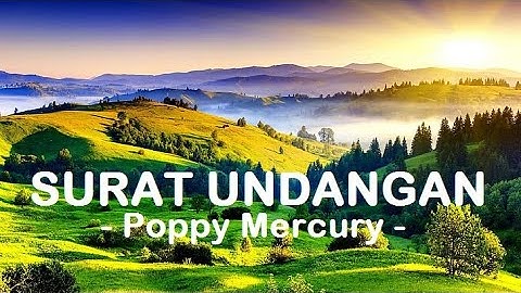 Poppy Mercury__Surat Undangan ( Lyrics )