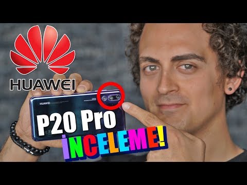 Gerçekten Dünyanın En İyisi Mi? - Huawei P20 Pro inceleme