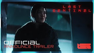 LAST SENTINEL Official Announce Trailer