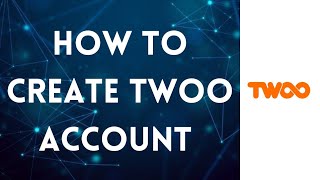 How To Create Twoo Account | Twoo Sign Up 2021