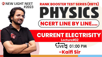 LIVE NEET 2023 | MISSION 160+ IN PHYSICS | NCERT LINE BY LINE | CURRENT ELECTRICITY (L-2) #NEET_2023